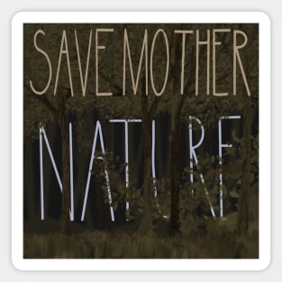 Save Mother Nature Magnet